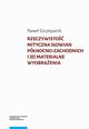 Rzeczywisto mityczna Sowian pnocno-zachodnich i jej materialne wyobraenia, Pawe Szczepanik