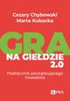 Gra na giedzie 2.0, Cezary Chybowski, Marta Kubacka