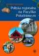 Polityka regionalna na Pacyfiku Poudniowym, Joanna Siekiera
