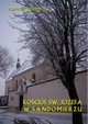 Koci w. Jzefa w Sandomierzu, Andrzej Sarwa