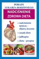 Nadcinienie. Zdrowa dieta, praca zbiororwa