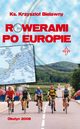 Rowerami po Europie, Krzysztof Bielawny