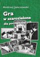 Gra w szarozielone dla pocztkujcych, Andrzej Janczewski