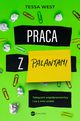 Praca z palantami, Tessa West