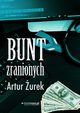 Bunt zranionych, Artur urek