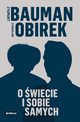 O wiecie i sobie samych, Zygmunt Bauman, Stanisaw Obirek