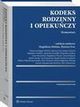 Kodeks rodzinny i opiekuczy. Komentarz, Agnieszka Kawako, Katarzyna Bagan-Kurluta, Magdalena Olczyk, Anna Moszyska, Magdalena Habdas, Mariusz Fras, Joanna Guttzeit, Paulina Twardoch, Anna Stawarska-Rippel, Joanna Zajczkowska-Burtowy, Bogusawa Kubica, Hanna Magorzata Witczak, Barbara Warten