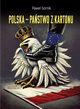 Polska ? pastwo z kartonu, Pawe Grnik