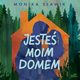 Jeste moim domem, Monika Sawik