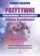 Pozytywne programowanie podwiadomoci metod BrainRewire?, Gabriel Palacios