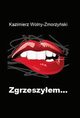Zgrzeszyem..., Kazimierz Wolny-Zmorzyski