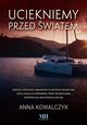 Uciekniemy przed wiatem, Anna Kowalczyk