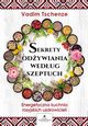 Sekrety odywiania wedug szeptuch, Vadim Tschenze
