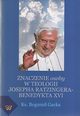 Znaczenie osoby w teologii Josepha Ratzingera-Benedykta XVI, Bogumi Gacka