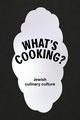 What's cooking. Jewish culinary culture, Tamara Sztyma, Magdalena Malak