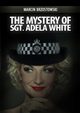 The Mystery of Sgt Adela White, Marcin Brzostowski