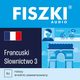 FISZKI audio ? francuski ? Sownictwo 3, Patrycja Wojsyk