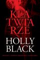 Kltwiarze, Holly Black