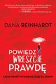 Powiedz wreszcie prawd, Dana Reinhardt