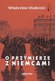 O przymierze z Niemcami, Wadysaw Studnicki