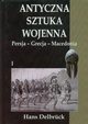 Antyczna sztuka wojenna Tom 1, Hans Delbruck