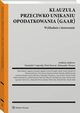 Klauzula przeciwko unikaniu opodatkowania (GAAR). Wykadnia i stosowanie, Stefan Babiarz, Aleksander Werner, Gerard Dwigaa, Piotr Karwat, Marek Zubik, Dagmara Dominik-Ogiska, Jadwiga Glumiska-Pawlic, Agnieszka Taasiewicz, Micha Goj, Roman Wiatrowski, Andrzej Ladziski, Jan Podkowik, Marcin Lachowicz, Dominik J. Gajewski, 