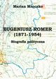 Eugeniusz Romer (1871-1954). Biografia polityczna, Marian Mroczko