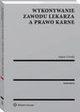 Wykonywanie zawodu lekarza a prawo karne, Adam Grski