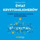 wiat kryptomilionerw. Znajd swoj szans w wiecie Blockchaina, Mateusz Machaj