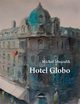 Hotel Globo, Micha Muszalik