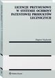 Licencje przymusowe w systemie ochrony patentowej produktw leczniczych, Zbigniew Wickowski