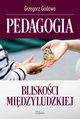 Pedagogia bliskoci midzyludzkiej, Grzegorz Godawa
