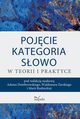 Pojcie ? kategoria ? sowo w teorii i praktyce, Adam Dombrowski, Waldemar arski, Maria Rudnicka
