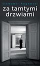 Za tamtymi drzwiami, Sawomir Rogowski