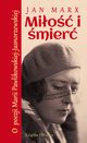 MIO I MIER o POEZJI MARII PAWLIKOWSKIEJ-JASNORZEWSKIEJ, Jan Marx