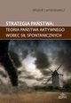 Strategia pastwa teoria pastwa aktywnego wobec si spontanicznych, Wojtek Lamentowicz