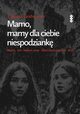 Mamo, mamy dla ciebie niespodziank (Mutti, wir haben eine berraschung fr dich), Dariusz Grabowski