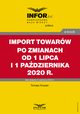 Import towarw po zmianach od 1 lipca i 1 padziernika 2020 r., Tomasz Krywan