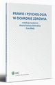 Prawo i psychologia w ochronie zdrowia, Ewa Mojs, Maria Danuta Gowacka