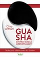 Gua Sha - chiski masa uzdrawiajcy, CLIVE WITHAM