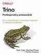 Trino Profesjonalny przewodnik, Matt Fuller, Manfred Moser, Martin Traverso