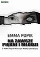 Na zawsze pikni i modzi, Emma Popik