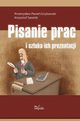 Pisanie prac i sztuka ich prezentacji, Przemysaw Pawe Grzybowski, Krzysztof Sawicki
