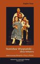 Stanisaw Wyspiaski - obraz bohatera, Bogdan Tosza
