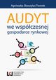 Audyt we wspczesnej gospodarce rynkowej, Agnieszka Skoczylas-Tworek