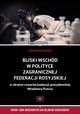 Bliski Wschd w polityce zagranicznej Federacji Rosyjskiej w okresie czwartej kadencji prezydenckiej Wadimira Putina, Jarosaw Karda