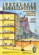 Instalacje kanalizacyjne. Projektowanie, wykonanie, eksploatacja. Wydanie trzecie, Jarosaw Chudzicki, Stanisaw Sosnowski