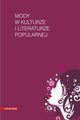 Mody w kulturze i literaturze popularnej, 