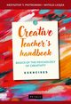 Creative teacher's handbook. Basics of the psychology of creativity, exercises, Krzysztof Piotrowski, Witold Ligza