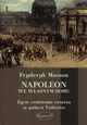Napoleon we wasnym domu, Fryderyk Masson
